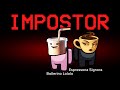 Among Us but Ballerino Lololo and Espressona Signora are the Impostors