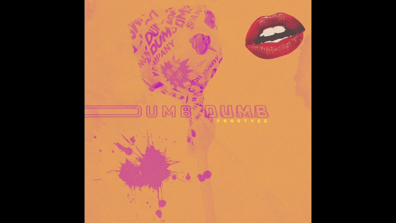'Dumb Dumb' Artwork with Music