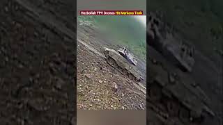 Hezbollah FPV Drones Hit Merkava Tank!