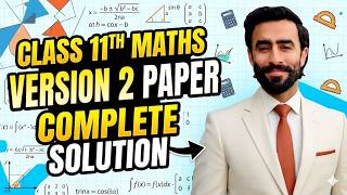Class 11th Maths Version 2 Paper Complete Solution 2026 | Solved Board Paper