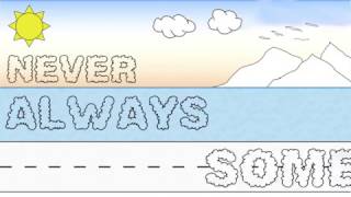 Never Always Sometimes