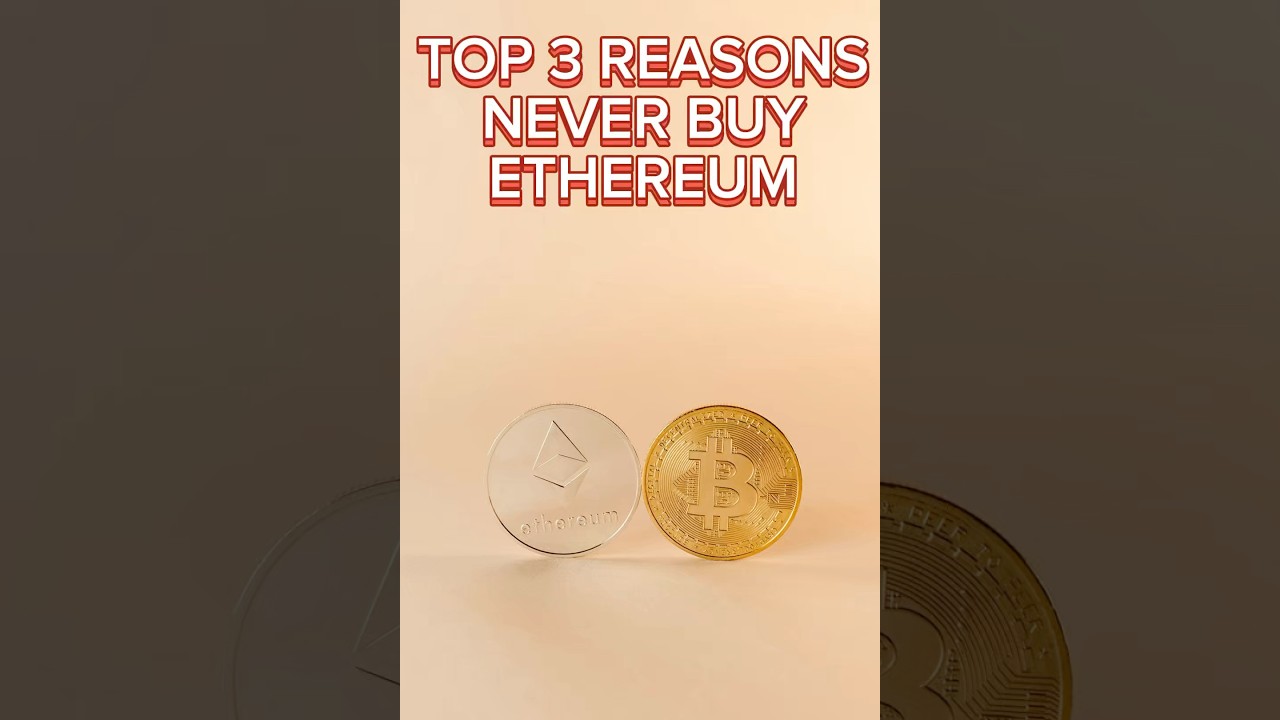 TOP 3 Reasons Never Buy Ethereum