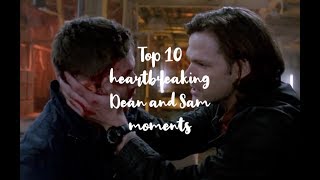 My Top 10 Heartbreaking Dean & Sam Moments | Supernatural