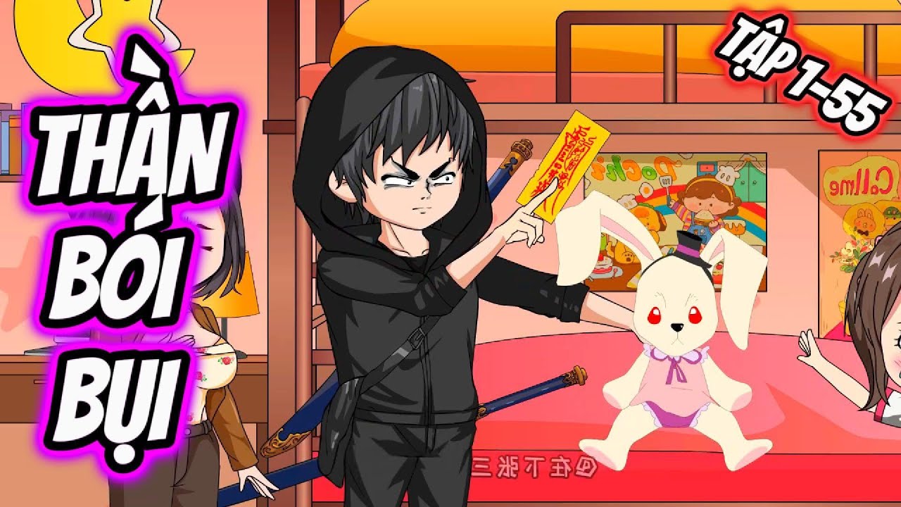 Thần Bói Bụi | Tập 1~55 || Great Sub