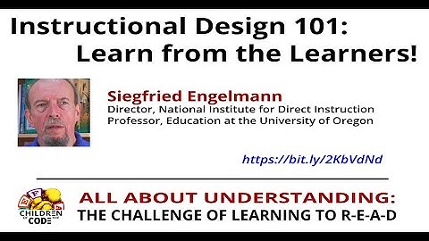 Siegfried Englemann - Instructional Design 101: Learn from the Learners!