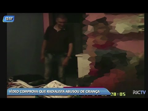 Vídeo comprova que radialista abusou de criança em Joinville
