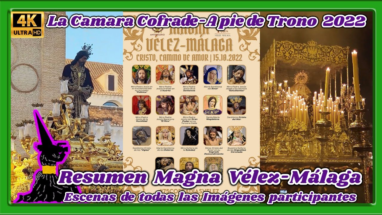 RESUMEN MAGNA VÉLEZ-MÁLAGA. ESCENAS DE TODAS LAS COFRADÍAS DE LA MAGNA. UN DÍA PARA EL RECUERDO. 4K