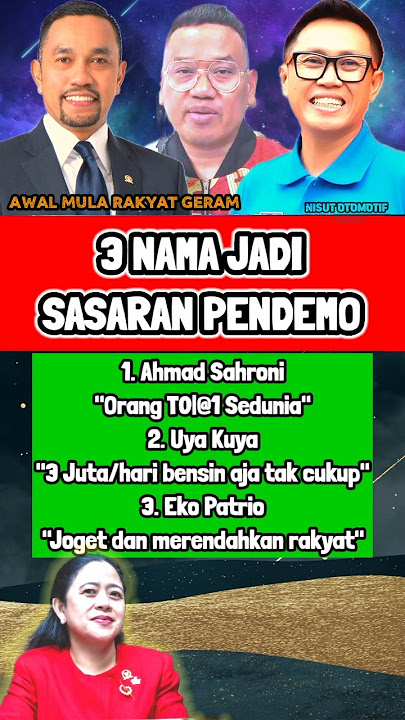 3 Nama❗Jadi Sasaran Empuk Pendemo #demo #ahmadsahroni #puanmaharani #dpr