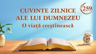 Cuvinte zilnice ale lui Dumnezeu: Firea lui Dumnezeu și ceea ce El are și este | Fragmentul 259