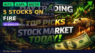 Top 5 Stocks to Watch May 1 2026 INTC AAPL RIVN MSTR ORCL