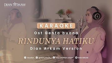 RINDUNYA HATIKU OST.GENTA BUANA (KARAOKE VERSION)