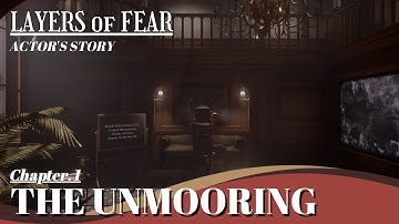 《LAYERS of FEAR (2023)》CHAPTER 1 THE UNMOORING(Actor