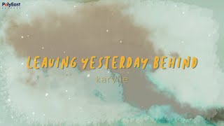 Karylle - Leaving Yesterday Behind -