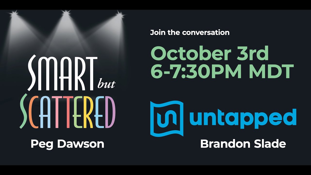 Smart but Scattered with Peg Dawson