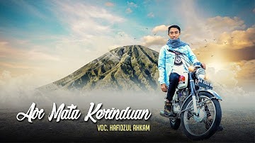 " NEW " AIR MATA KERINDUAN Voc Hafidzul Ahkam - Official Video Clip