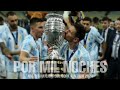 Argentina - Por mil noches (Emotivo) REMAKE ARGENTINA CAMPEÓN COPA AMÉRICA 2021 (VIDEO EMOTIVO)