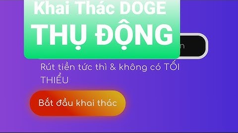 Đào DOGE Thụ Động, Miễn Phí, Không Cần Treo Máy | Kiếm Tiền online 4.0