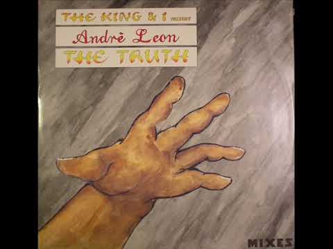 King & I — The King & I & Andre Leon   The Truth 12'' Vocal Mix