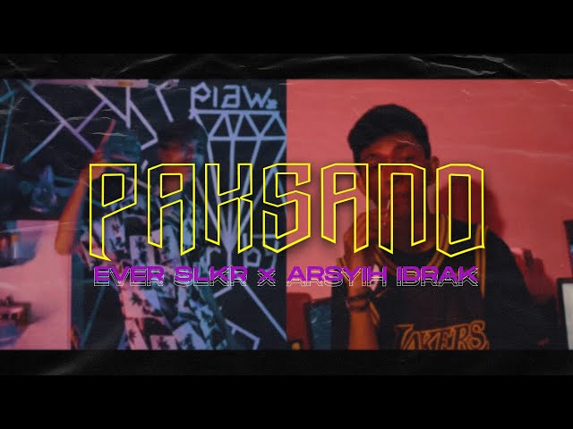 Ever Salikara - PAKSANO Ft. Arsyih Idrak (MUSIC VIDEO) class=