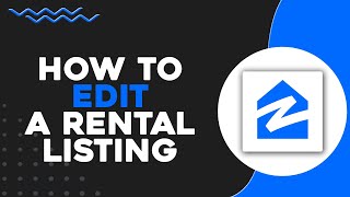 How To Edit a Rental Listing on Zillow (Quick & Easy)