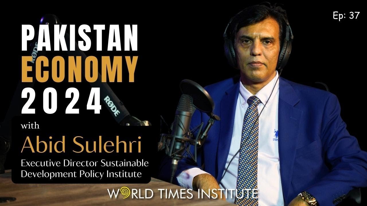 Pakistan Abid R Pakistan Economy 2024 | Ep:38 | Abid Sulehri | SDPI | WTI Talks - YouTube