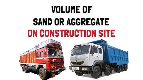 How to calculate the volume of SAND & Aggregate in a Truck or Lory on a Construction Site | MS Excel
