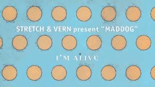 Stretch & Vern Presents Maddog - I'm Alive [7" Eat Me Edit]