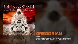 Gregorian - One (Live! Masters Of Chant - Final Chapter Tour - Bonus Tracks) (Official Audio)