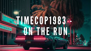 Timecop1983  On The Run synthwave