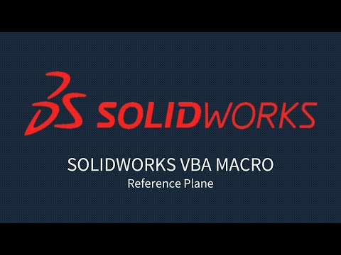 Solidworks VBA Macro – Reference Plane
