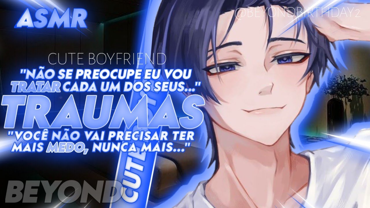 [ASMR] - POV: REVELANDO SEUS TR4UM4S PRO SEU ATUAL... - [ROLEPLAY] [CONFORT] [BEYOND]