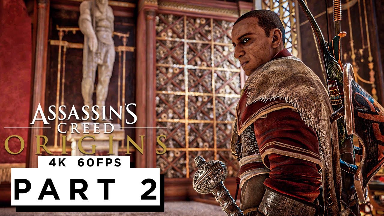 ASSASSINS CREED ORIGINS Walkthrough Gameplay Part 2 - (4K 60FPS) - No Commentary