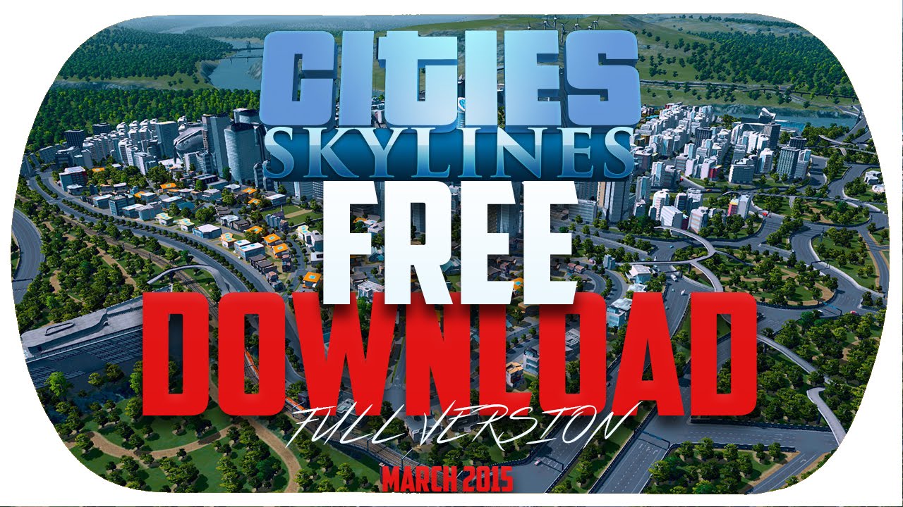 how to cities skylines for free