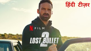 Lost Bullet 2 Official Hindi Teaser Netflix Original Film
