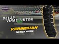 Cek Sound // Kerinduan // Delay Viral