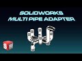 SolidWorks Tutorial Multi Pipe - Threaded Adapter