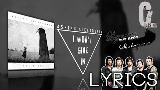 Asking Alexandria - I Won't Give In | LYRICS!!1