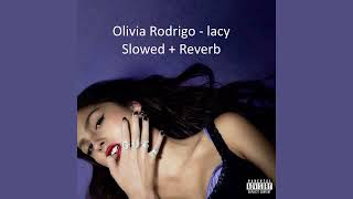 Olivia Rodrigo - lacy (Slowed + Reverb)