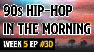 Chill 90s - 2000s Hip-Hop, Indie - Rare Old School Underground Music Mixtape | Episode #30
