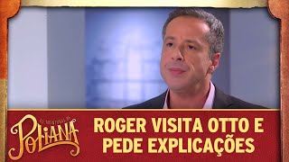Roger Visita Otto E Pede Explicações As Aventuras De Poliana