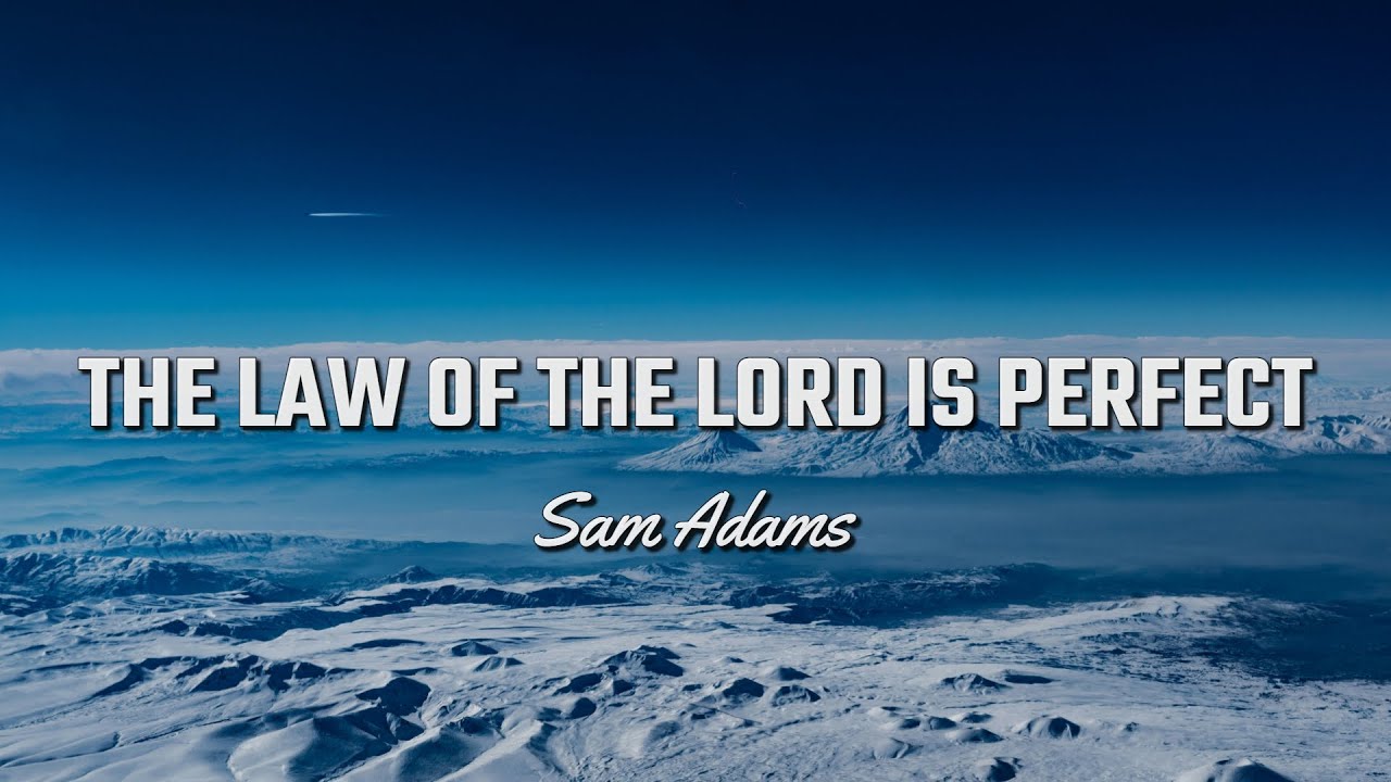 The LAW of the Lord is PERFECT YouTube