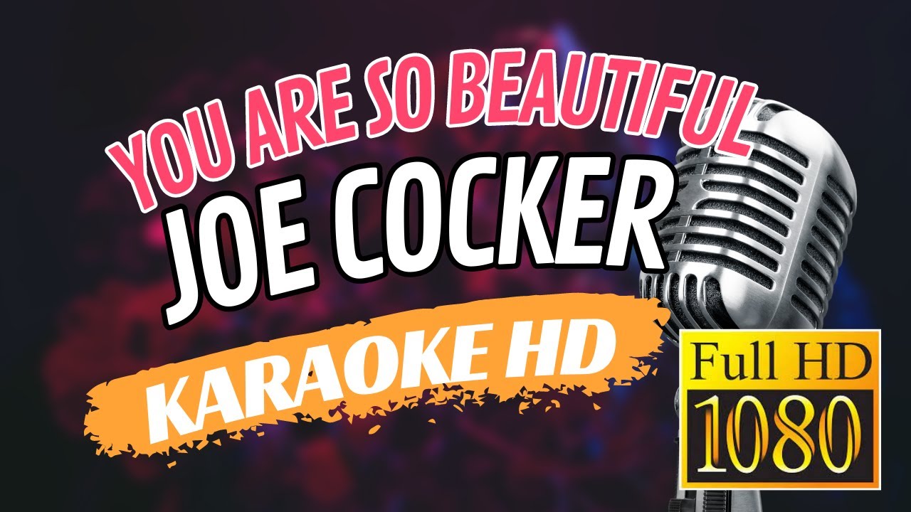 You are so beautiful Karaoke - Joe Cocker - YouTube