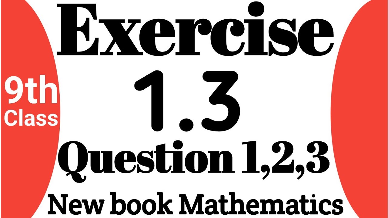 Class 9 maths chapter 1 exercise 1.3 Q1,2,3 | 9th class math chapter 1 ...