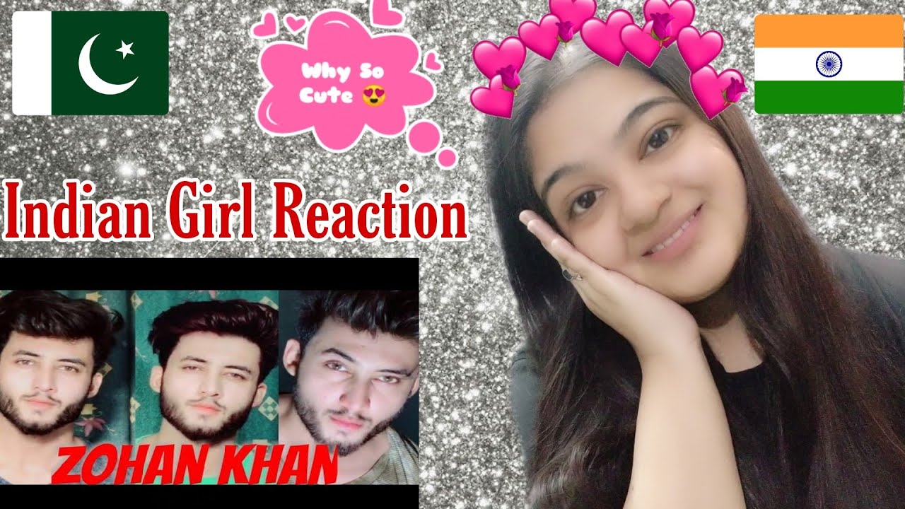 Indian Reaction On Zohan Khan Tiktok | Indian Girl Reaction On ...