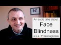 Face Blindness and Asperger's Syndrome - as told by an aspie