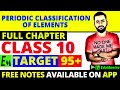 PERIODIC CLASSIFICATION OF ELEMENTS - FULL CHAPTER || CLASS 10 CBSE SCIENCE