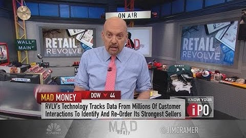 Jim Cramer explains why he would buy new IPO Revolve on a pullback