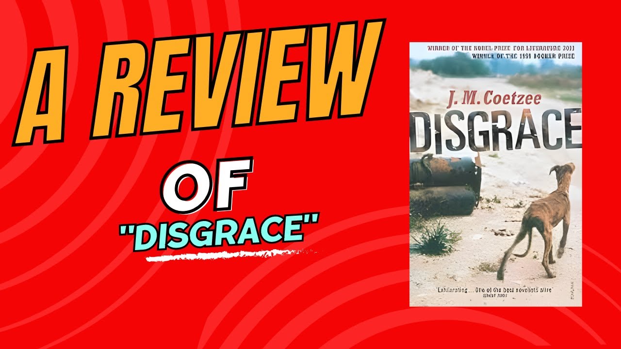 Unseen Reviewers | "Disgrace" by J.M. Coetzee | Book Review - YouTube