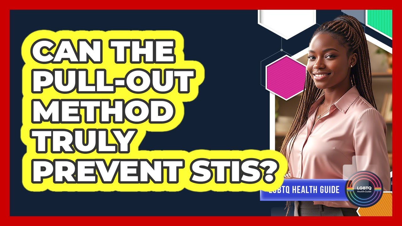 Can The Pull-Out Method Truly Prevent STIs? - YouTube