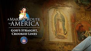 A Marian Route to America Ep. 4 | Gods Straight, Crooked Lines